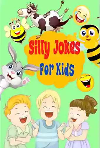 Silly Jokes for Kids: The Big of Best Jokes for kids