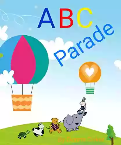 ABC Parade: Simple Cute ABC For Toddlers Or Pre School Children (ABC Books)