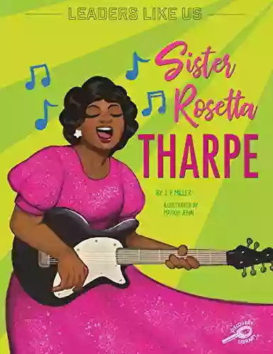 Sister Rosetta Tharpe Leaders Like Us Guided Reading Level O