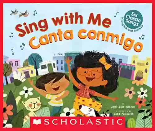 SING WITH ME/CANTA CONMIGO: Six Classic Songs In English And In Spanish (Spanish Edition)