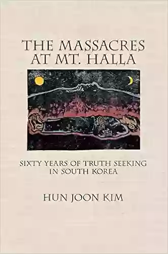 The Massacres At Mt Halla: Sixty Years Of Truth Seeking In South Korea