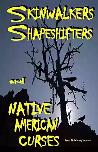 Skinwalkers Shapeshifters And Native American Curses