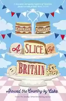 A Slice Of Britain Caroline Taggart