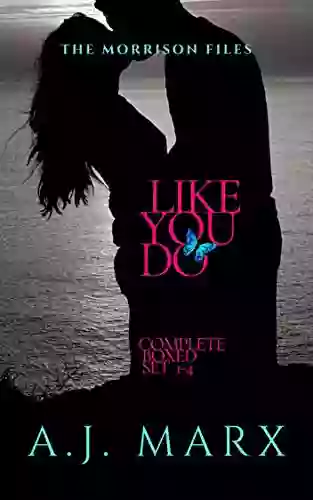 Like You Do Complete Boxed Set: Small town girl meets big city billionaire (The Morrison Files)