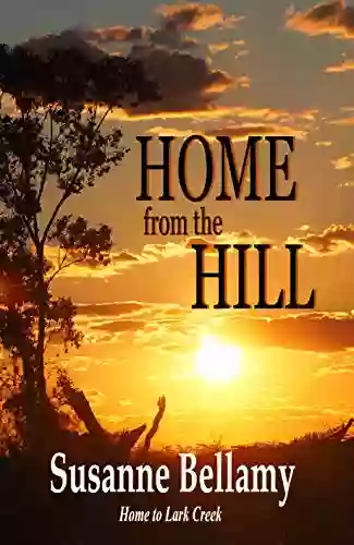 Home From The Hill: Small Town Romance And Suspense (Home To Lark Creek 4)