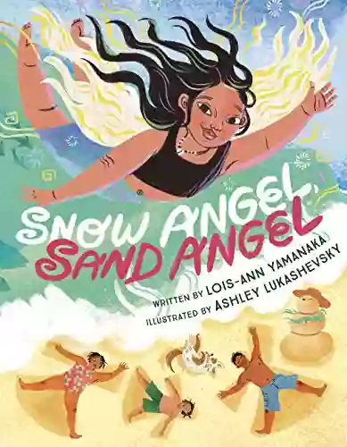 Snow Angel Sand Angel Lois Ann Yamanaka