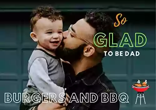 So Glad to Be Dad Burgers BBQ Digital Audio Edition : For Babies and Toddlers (Let s Play and Say 12)