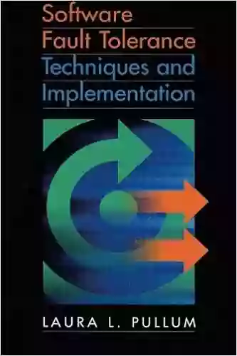 Software Fault Tolerance Techniques And Implementation (Artech House Computing Library)