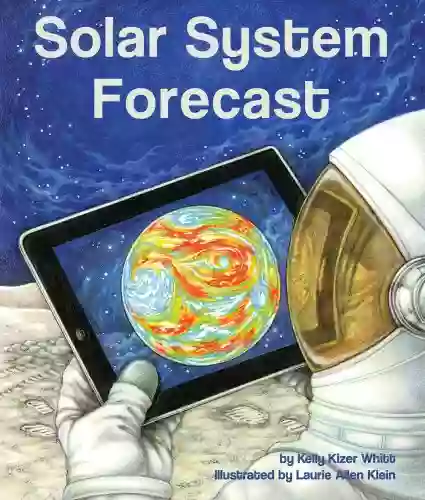 Solar System Forecast Kelly Kizer Whitt