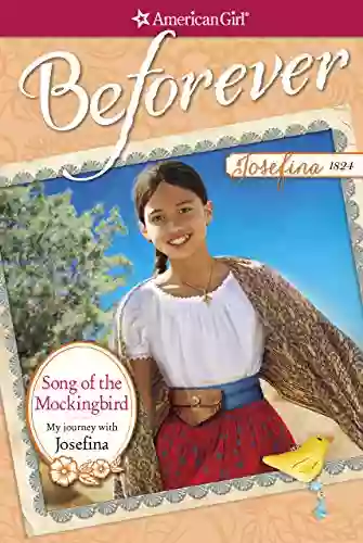 Song Of The Mockingbird: My Journey With Josefina (American Girl)