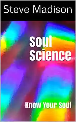 Soul Science: Know Your Soul