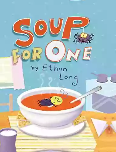 Soup For One Ethan Long