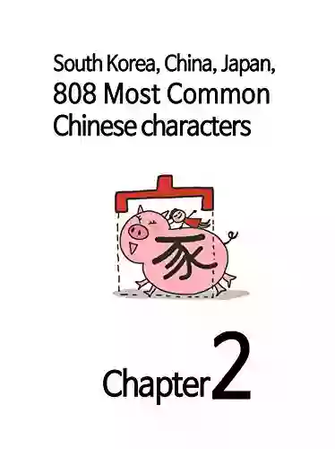 Chinese Characters 2: South Korea China Japan 808 Most Common Chinese Characters