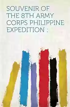 Souvenir Of The 8th Army Corps Philippine Expedition :