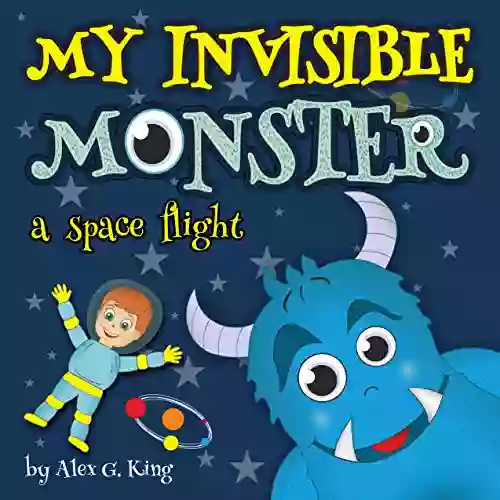 My Invisible Monster: A Space Flight (Magic Story About Billy And His Invisible Monster )