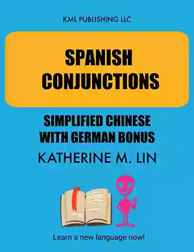 SPANISH CONJUNCTIONS Simplified Chinese With German Bonus (SPANISH GRAMMAR BOOK)