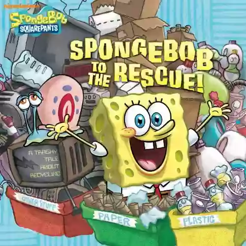 SpongeBob To The Rescue : A Trashy Tale About Recycling (SpongeBob SquarePants)