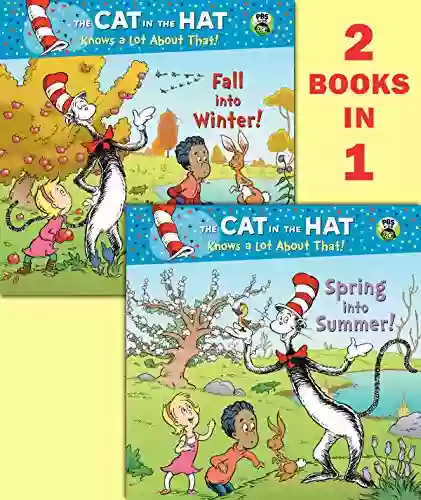 Spring Into Summer /Fall Into Winter (Dr Seuss/The Cat In The Hat Knows A Lot About That ) (Pictureback(R))