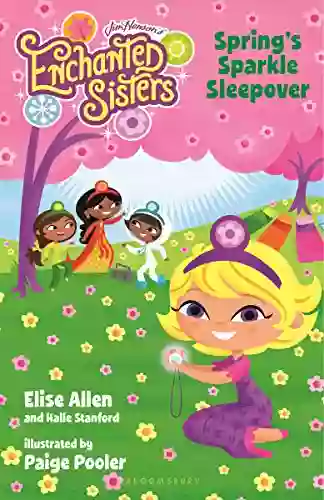 Jim Henson S Enchanted Sisters: Spring S Sparkle Sleepover