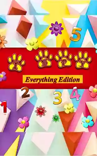 I Spy Everything Edition: A Fun Way To Learn Colors Shapes And Numbers