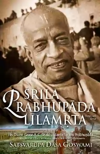 Srila Prabhupada Lilamrta Volume 1 Joe Tasker