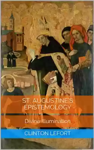 St Augustine S Epistemology: Divine Illumination