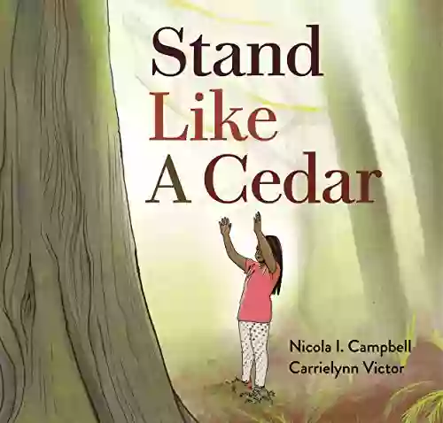 Stand Like A Cedar Sara Barnard