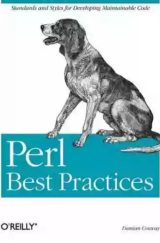 Perl Best Practices: Standards And Styles For Developing Maintainable Code