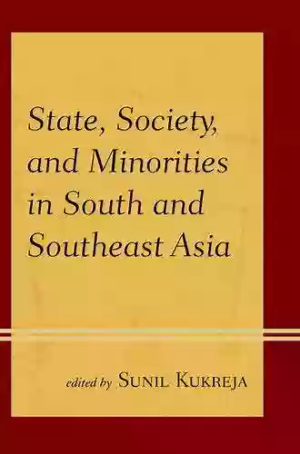 State Society And Minorities In South And Southeast Asia