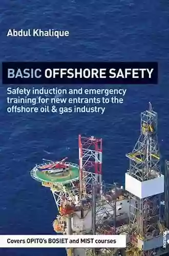 Basic Offshore Safety: Safety induction and emergency training for new entrants to the offshore oil and gas industry