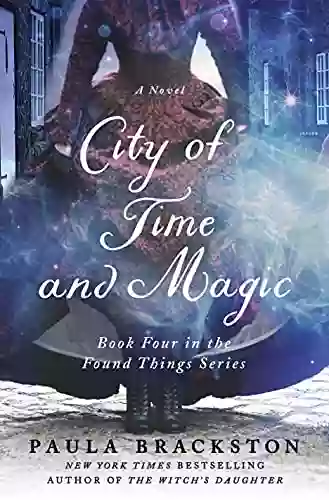 City Of Time And Magic (Found Things 4)