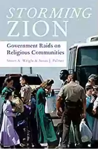 Storming Zion: Government Raids On Religious Communities