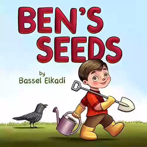 Ben S Seeds: Story About Gardening Patience And Consistency In Achieving Goals