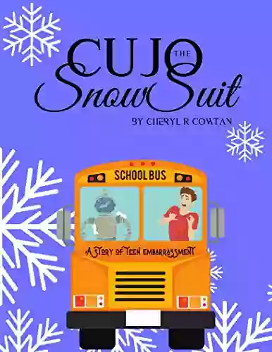 The Cujo Snowsuit: A Story Of Teen Embarrassment (Stories In Verse With Teacher Lessons 1)