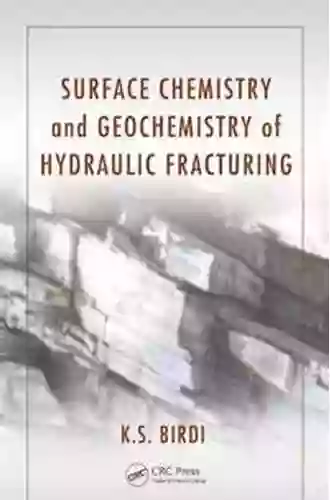 Surface Chemistry And Geochemistry Of Hydraulic Fracturing