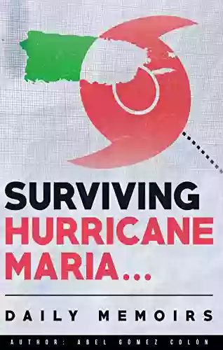 Surviving Hurricane Maria Daily Memoirs