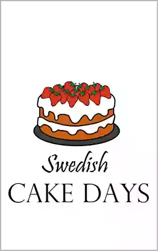 Swedish Cake Days: Sweden for Beginners