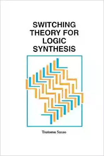 Switching Theory For Logic Synthesis