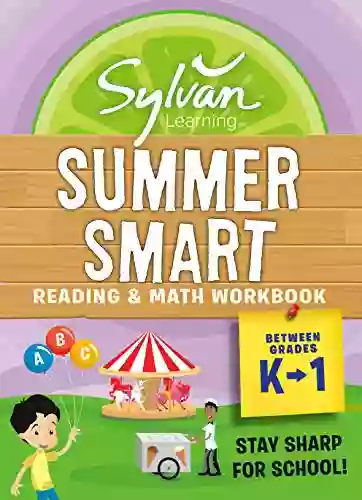 Sylvan Summer Smart Workbook: Between Grades K 1 (Sylvan Summer Smart Workbooks)