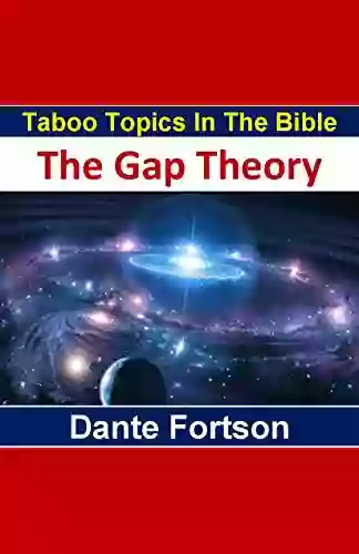 Taboo Topics In The Bible: The Gap Theory