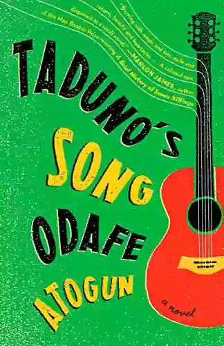 Taduno S Song: A Novel Odafe Atogun