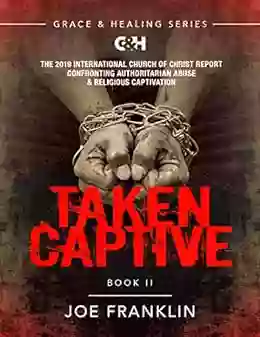 Taken Captive: The 2019 International Church Of Christ Report