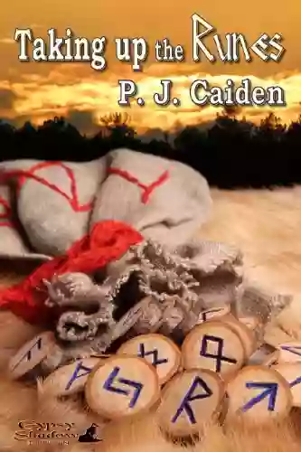 Taking Up The Runes P J Caiden