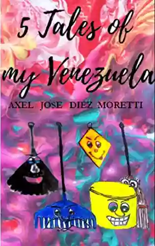 5 Tales Of My Venezuela Xist Publishing