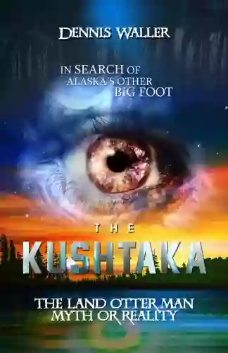 In Search Of The Kushtaka Alaska S Other Bigfoot: The Land Otter Man Of The Tlingit Indians