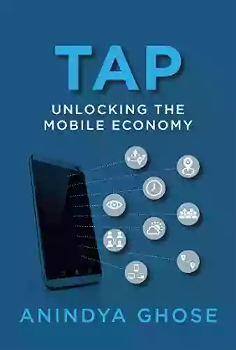 Tap: Unlocking the Mobile Economy