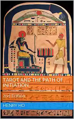 Tarot And The Path Of Initiation: 2nd Edition