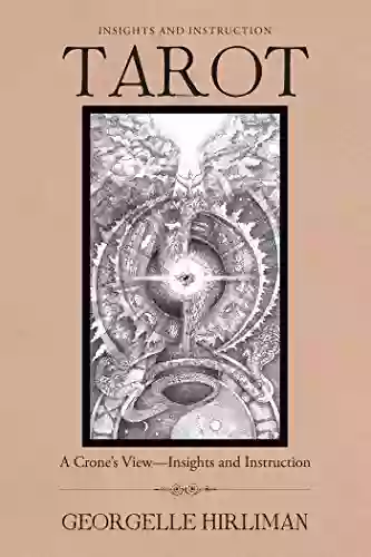 Tarot: A Crone S View Insights And Instruction