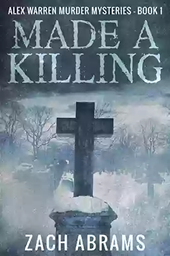 Made A Killing: A Tartan Noir Crime Mystery (Alex Warren Murder Mysteries 1)