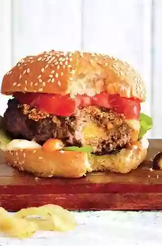 70 Secret Burger Recipes That You Will Not Know For Sure: Tasty And Little Used Formulas For Beginners And Advanced And Any Diet